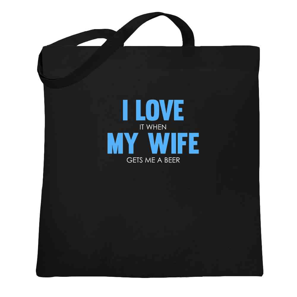 Pop Threads - Wholesale Tote Bag - Unisex - I Love It When My Wife Gets Me A Beer Funny Tote Bag1