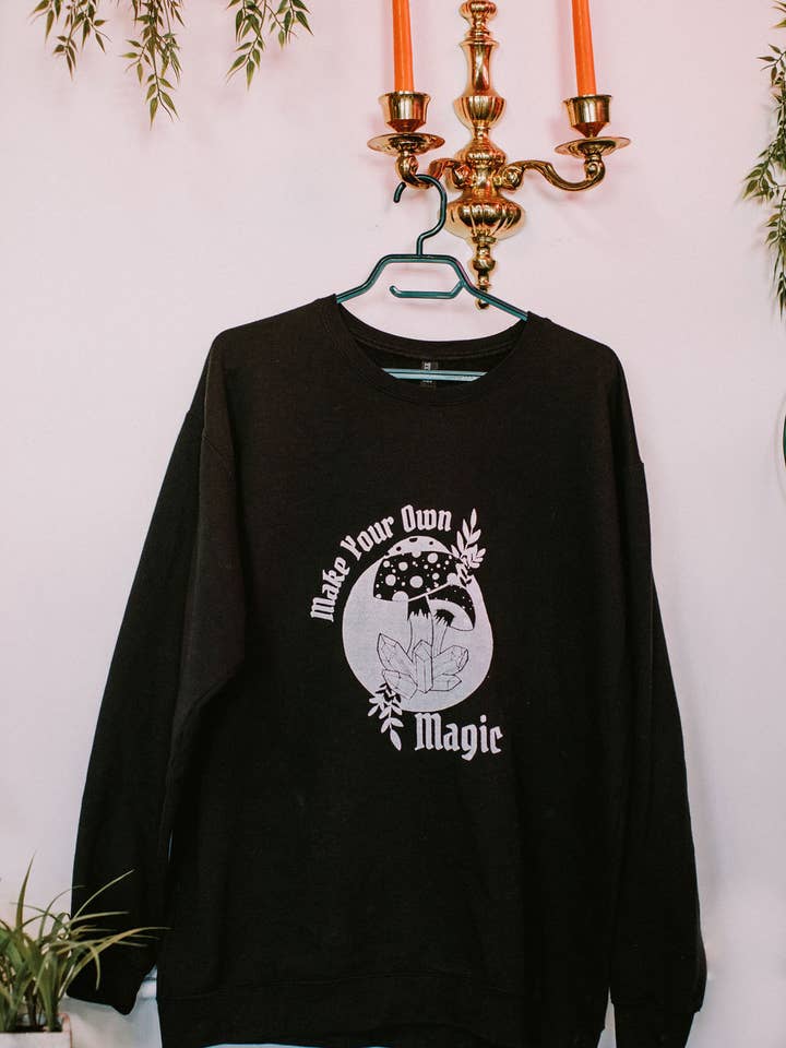 Midnight Raven Studios - Wholesale Graphic Sweatshirt - Women's - Make Your Own Magic Mushie - Witchy Clothing - Witch Sweater