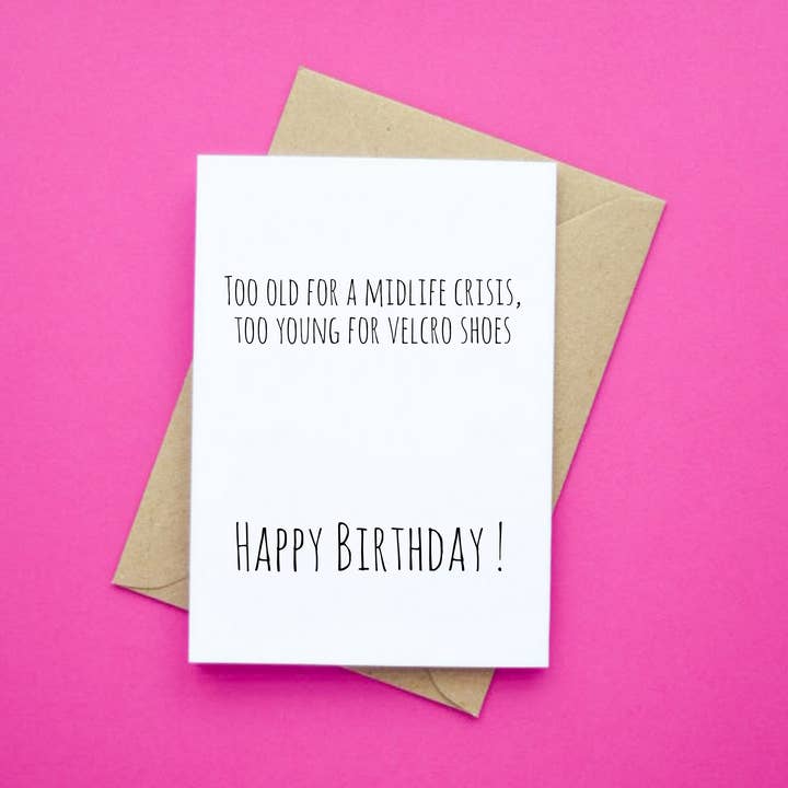 Wonky Cards - Wholesale Everyday Greeting Card - Too Old For a Midlife Crisis0