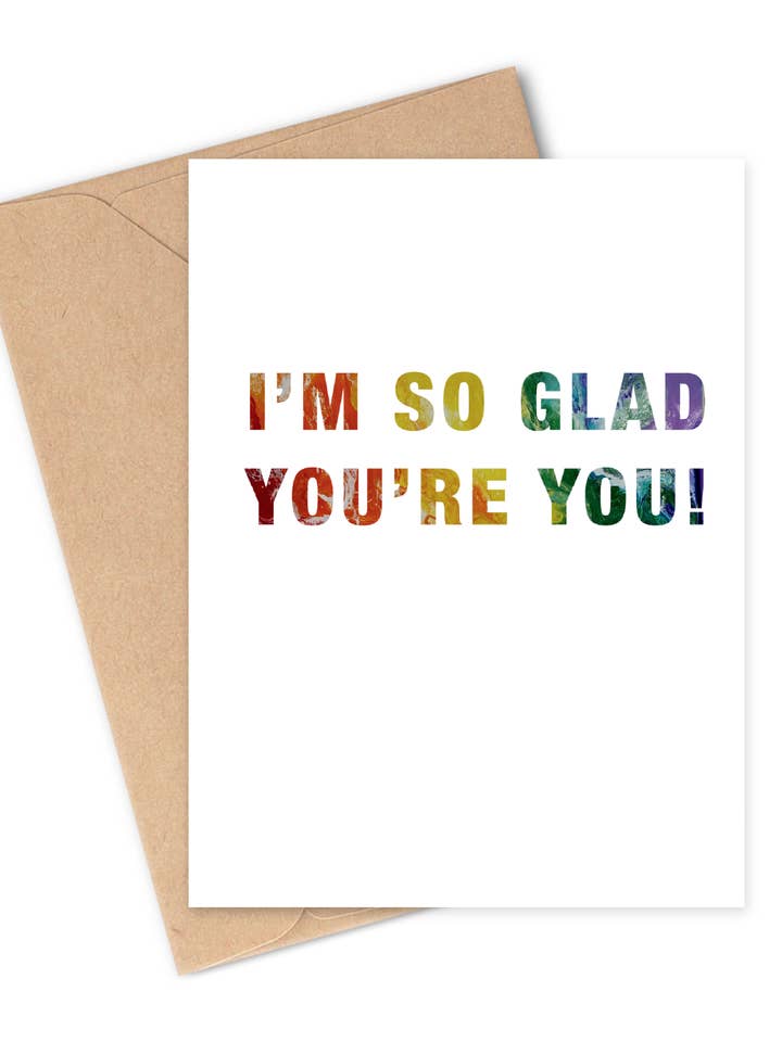 I'M SO GLAD YOU ARE YOU! Greeting Card for wholesale by Two Brides Presents