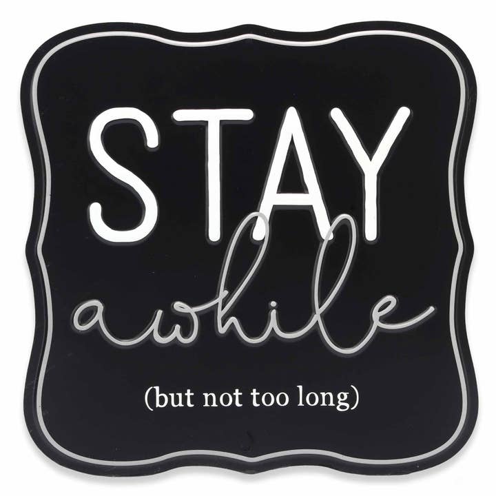Stay Awhile But Not Too Long Ornate Metal Sign for wholesale by Open Road Brands, LLC