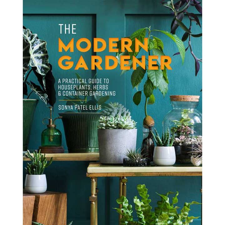 Modern Gardener by Sonya Patel Ellis for wholesale by Simon & Schuster