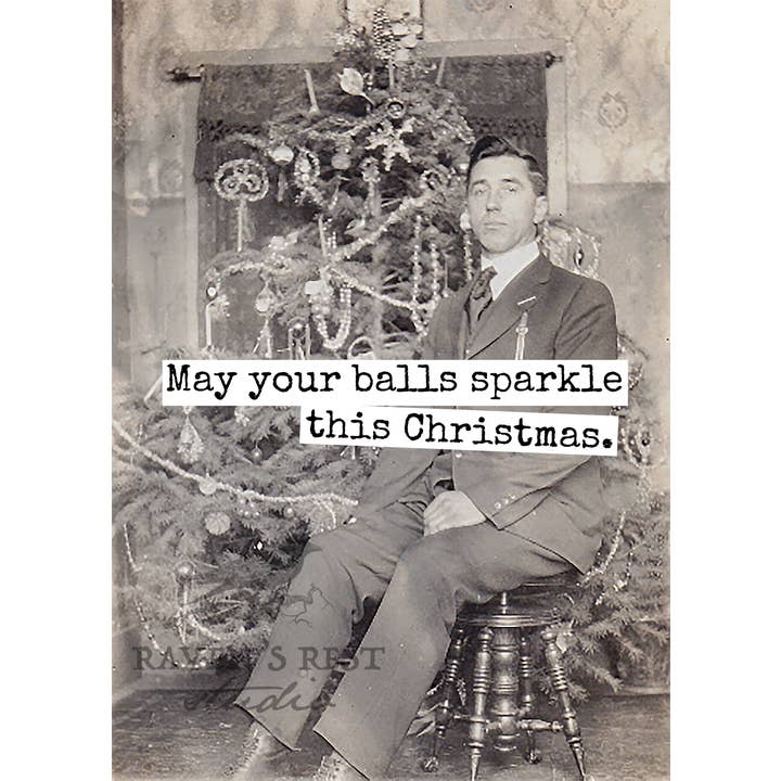 May Your Balls Sparkle This Christmas. Christmas Card. for wholesale by Raven's Rest Studio