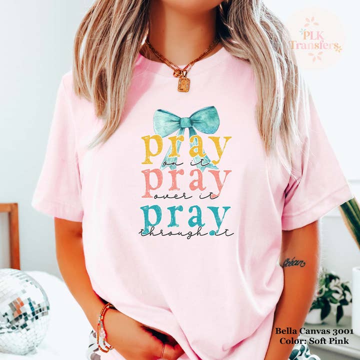 Pray On It | DTF Print - COOL PEEL | for wholesale by PLK Transfers