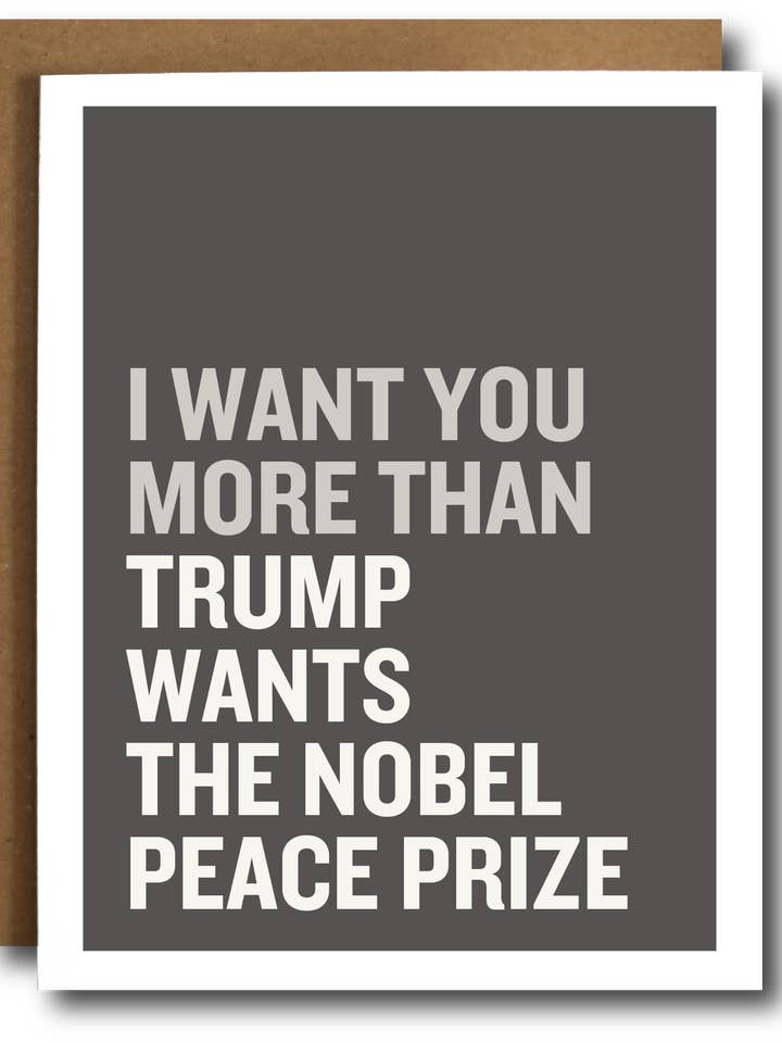 Trump Wants a Nobel for wholesale by The Card Bureau
