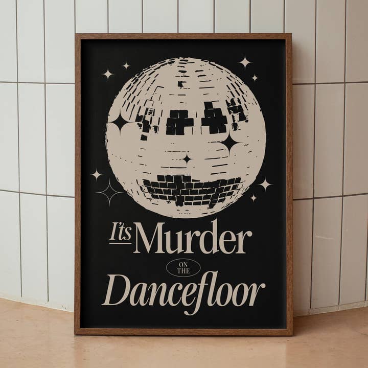 Murder On The Dancefloor Print for wholesale by TypoPrints