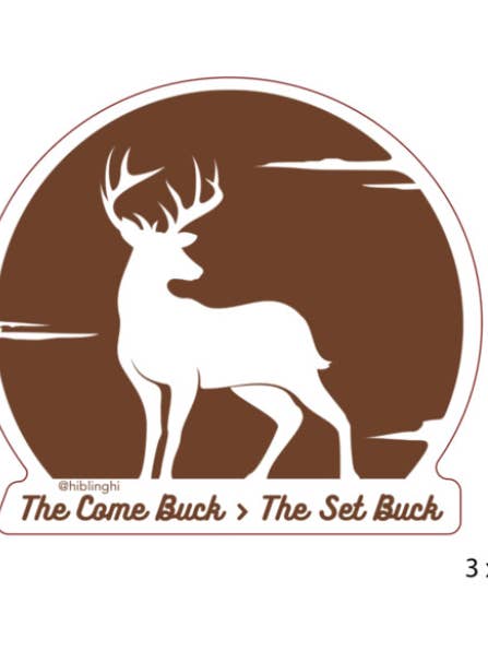 Come buck är större än den inställda buck Vinyl klistermärke för wholesale av Soul Valid Hawaiʻi