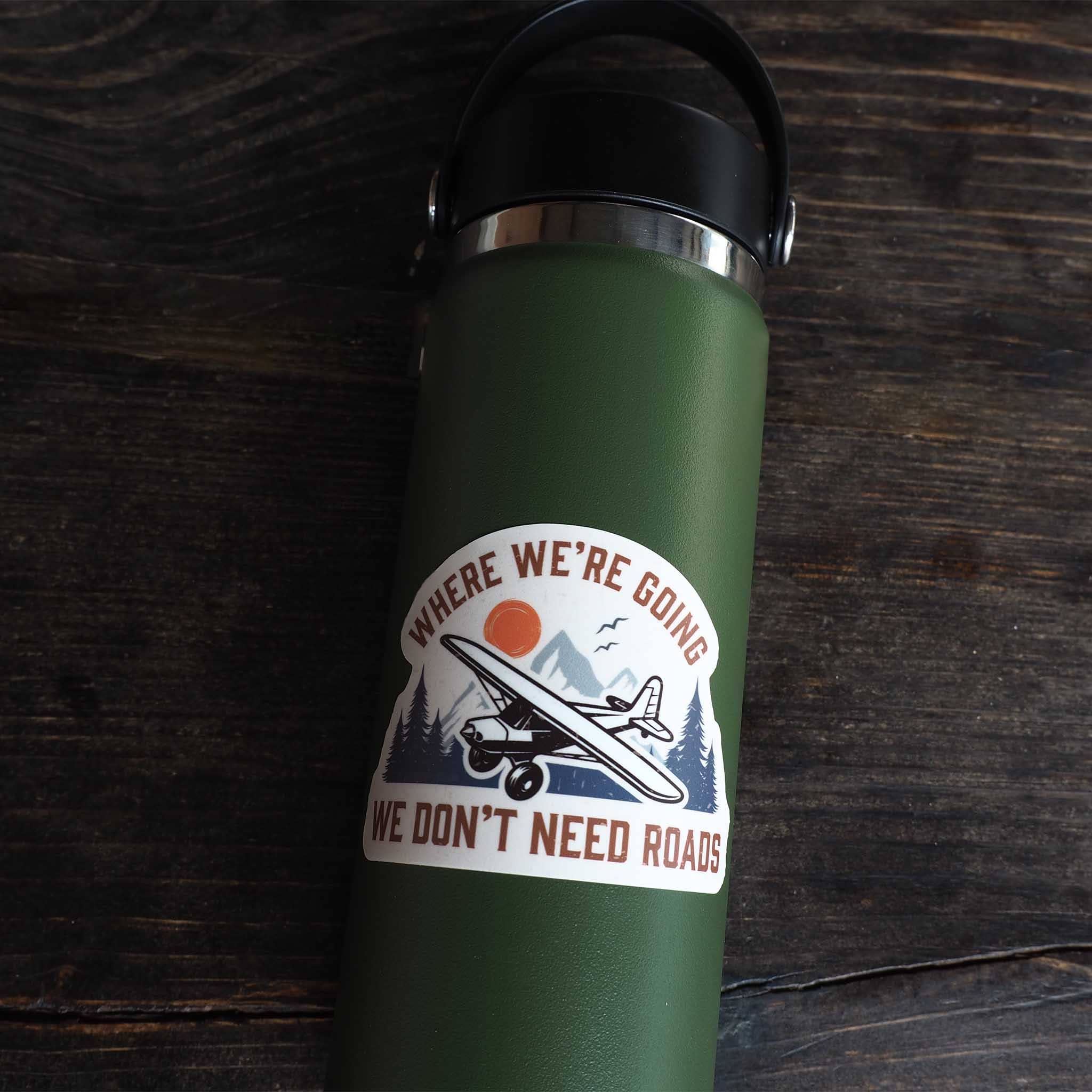 Sentinel Supply – wholesale Sticker – Where We're Going We Don't Need Roads Airplane Pilot Decal3