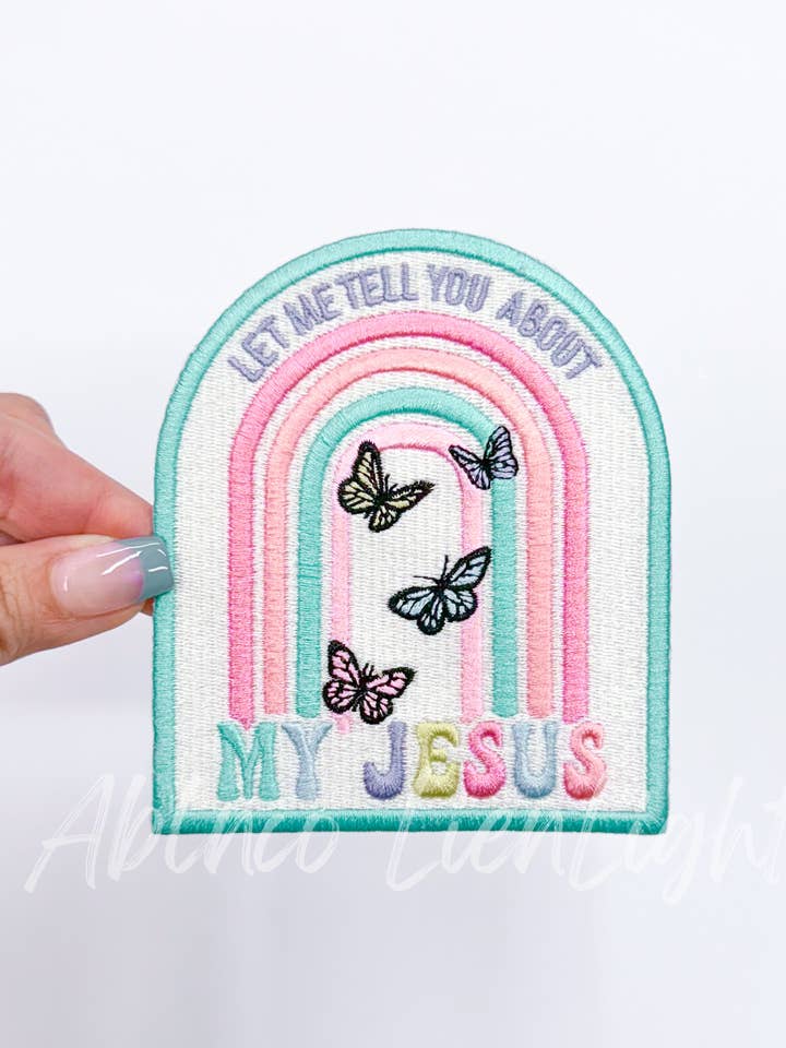Let Me Tell You About My Jesus Faith Embroidery Patch for wholesale by ABLNco