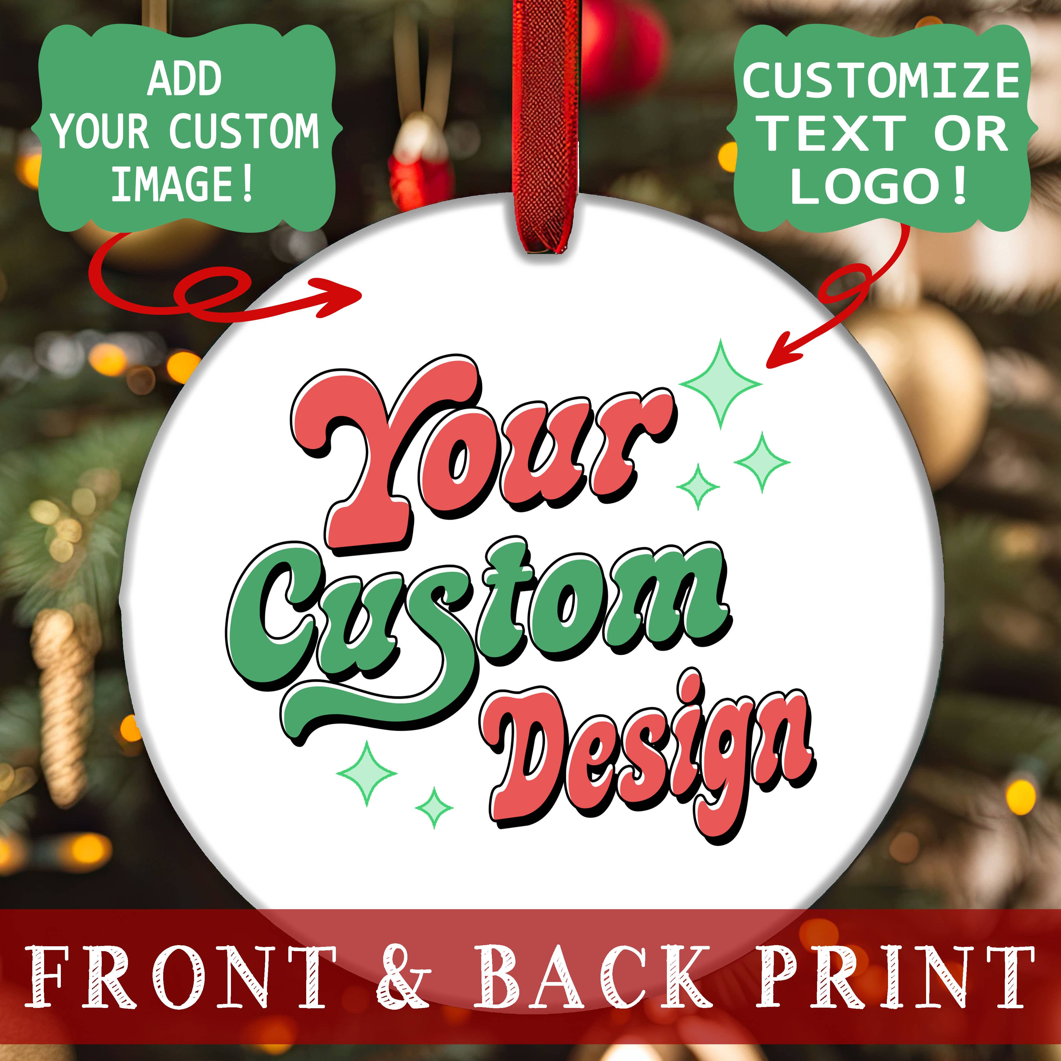 Black Sheep Lab - Wholesale Ornament - Custom Christmas Ornament Front and Back Print Logo or Photo