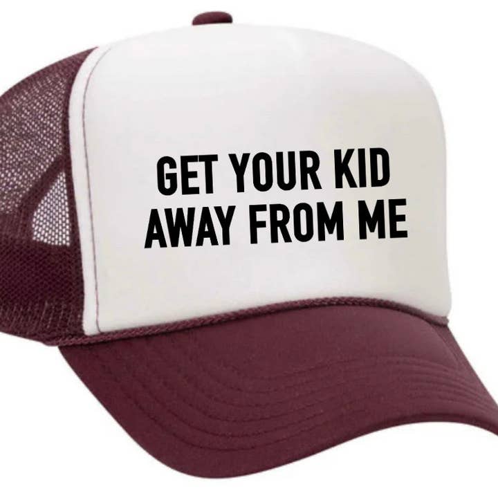 Inappropriate Trucker Hats - Wholesale Trucker Hat - Unisex - Get Your Kid Away From Me Trucker Hat32