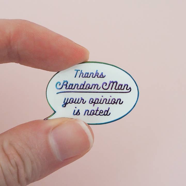 Hand Over Your Fairy Cakes - Wholesale Lapel pin/button - Thanks Random Man, Your Opinion Is Noted - Enamel Pin2