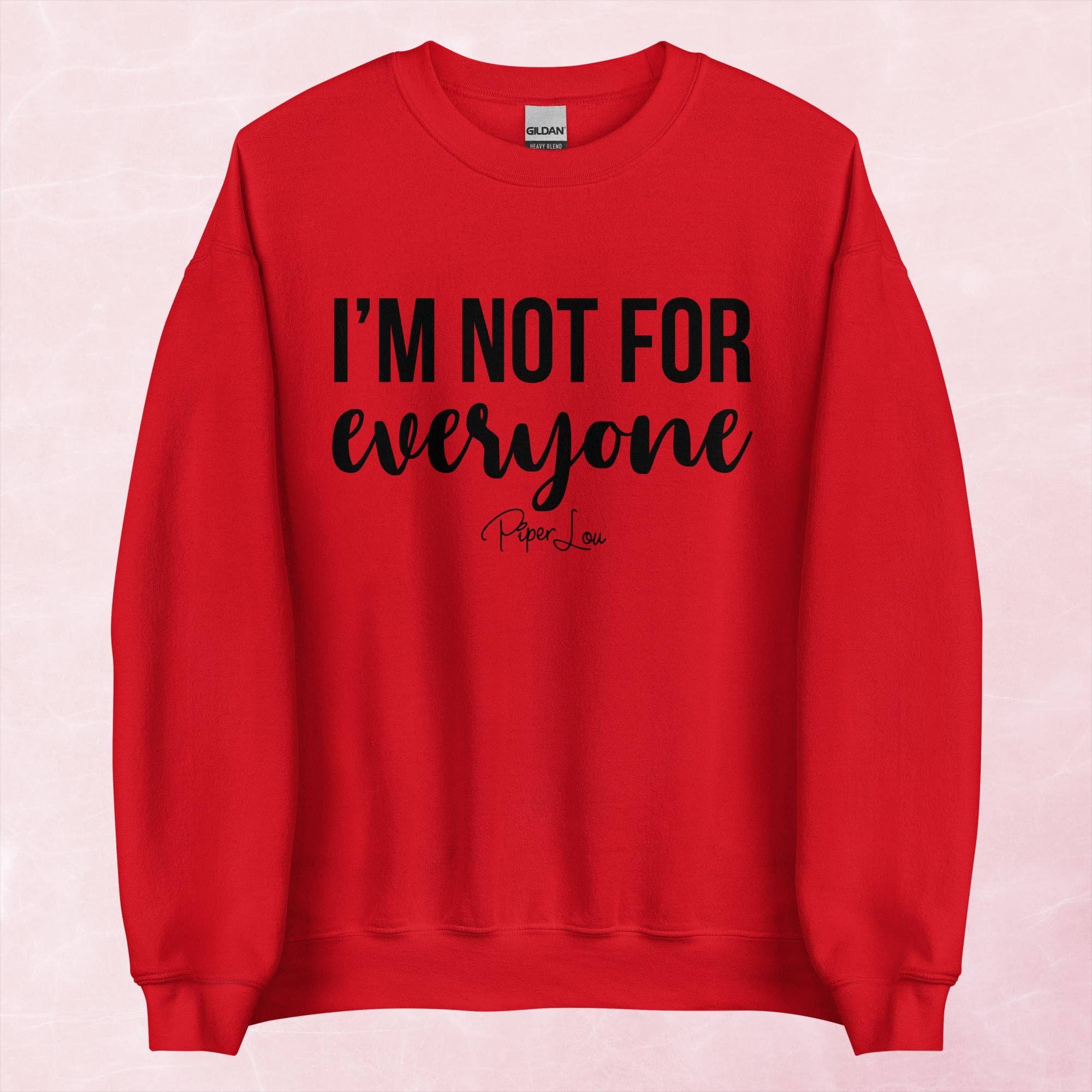 Piper Lou Collection - Wholesale Graphic Sweatshirt - Women's - I'm Not For Everyone Graphic Crewneck Sweatshirt0