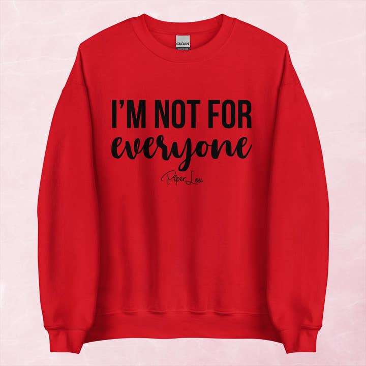 Piper Lou Collection - Wholesale Graphic Sweatshirt - Women's - I'm Not For Everyone Graphic Crewneck Sweatshirt
