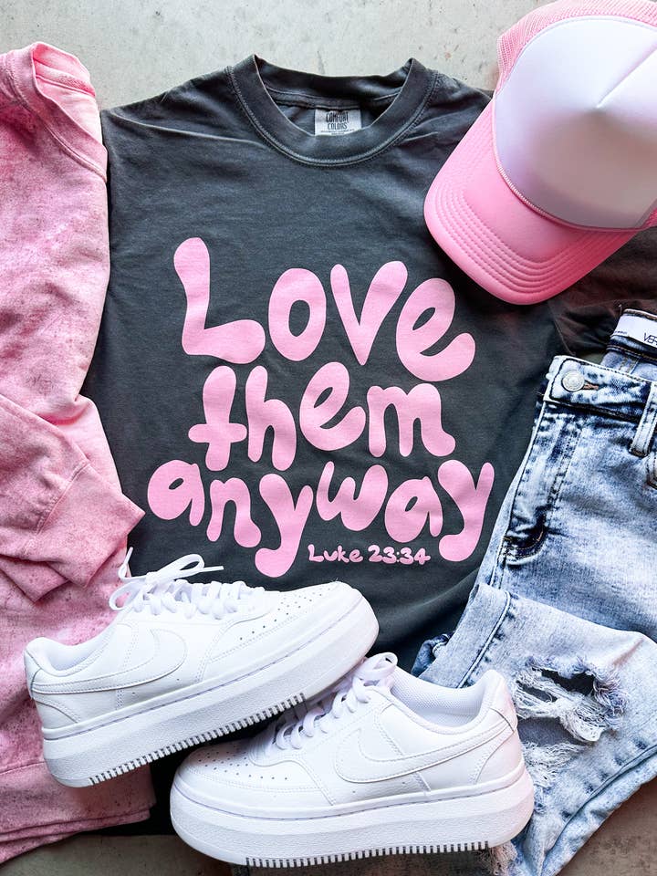 Love Them Anyway Short Sleeve Graphic Tee for wholesale by D&E Tees