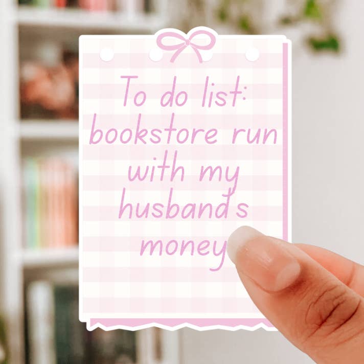 To Do List Bookstore Run Husband $ Bookish Sticker for wholesale by Dearest Little Hope