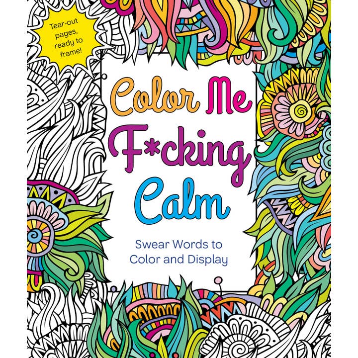 Macmillan Publishers - Wholesale Coloring Book - Adult - Color Me F*Cking Calm: Swear Words To Color And Display