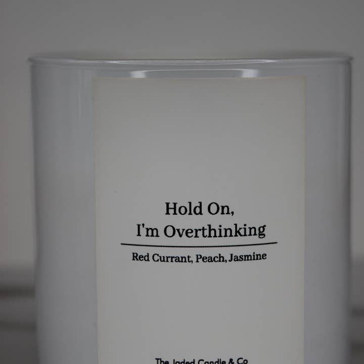 Hold On, I'm Overthinking for wholesale by The Jaded Candle
