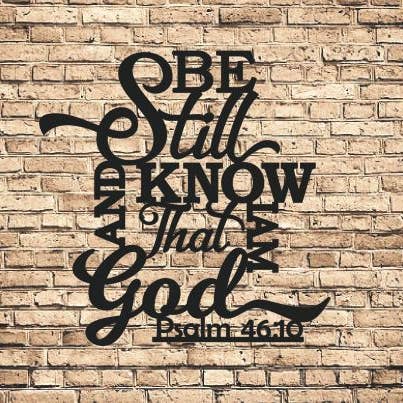 Be Still Bible Verse Wall Art, Scripture Wall Art for wholesale by Alpha Signs & Designs