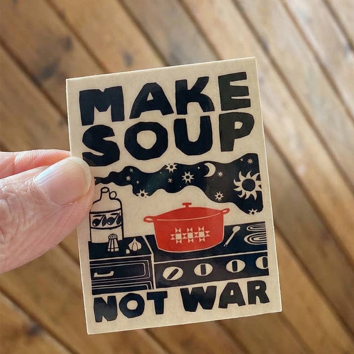 Anisa Makhoul - Wholesale Sticker - Sticker - Make Soup Not War 0