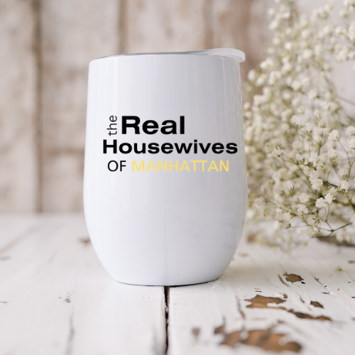 Dogwood Graphics & Design - Wholesale Insulated Mug/Tumbler - the Real Housewives of...(Your Town) 12oz Wine Tumbler4