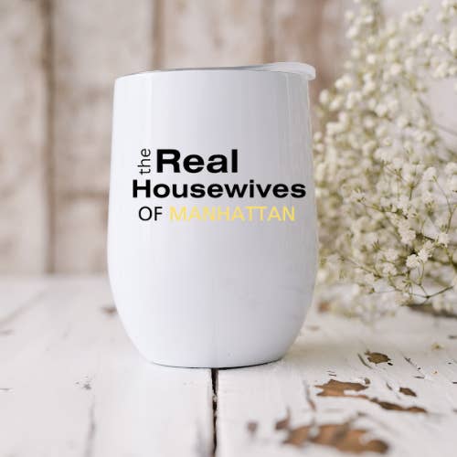 Dogwood Graphics & Design - Wholesale Insulated Mug/Tumbler - the Real Housewives of...(Your Town) 12oz Wine Tumbler4