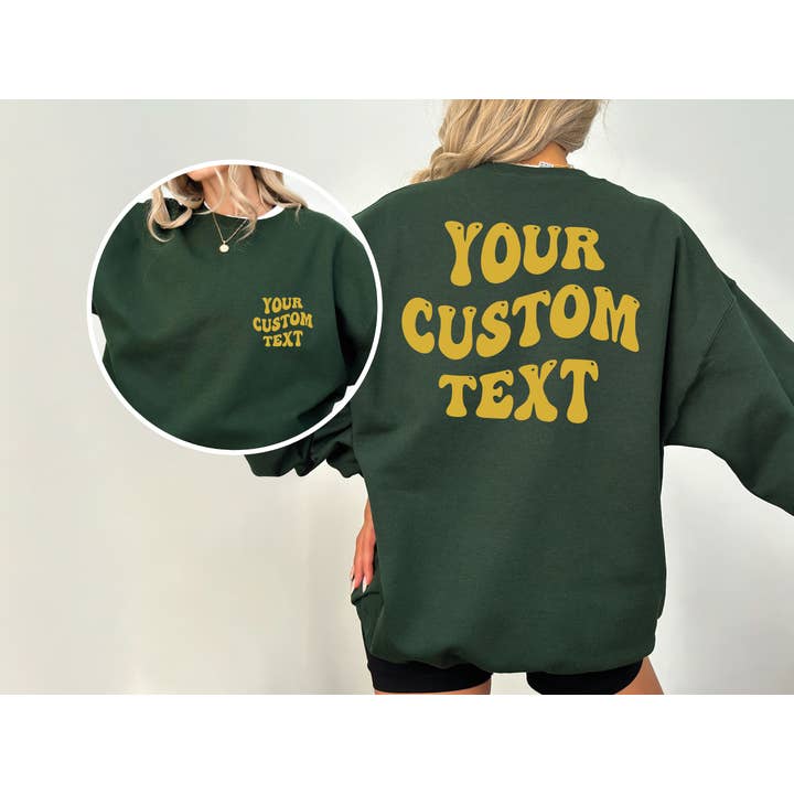 MAYA TX - Wholesale Graphic Sweatshirt - Unisex - Custom Sweatshirt and Hoodie, Your Text Custom Sweater X4525