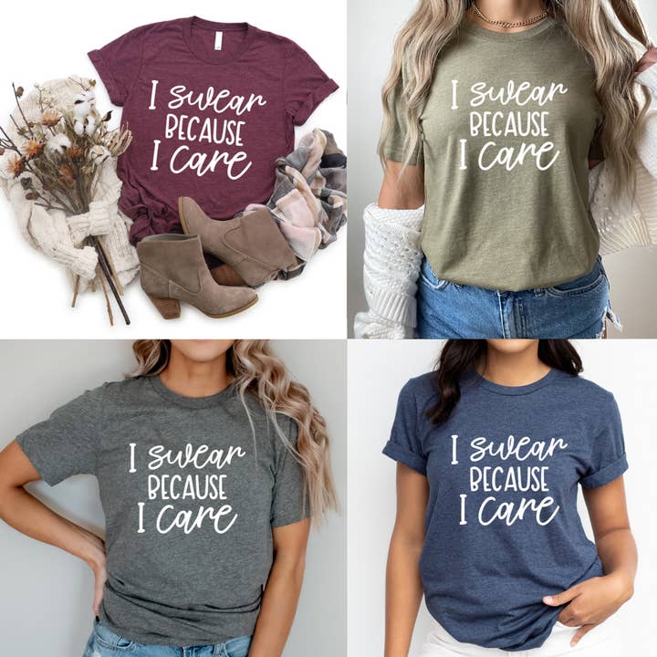 The Hive Wholesale - Wholesale Screen Printed T-Shirt - Women's - Swear Because I Care - Screen Print Transfer Graphic Tee