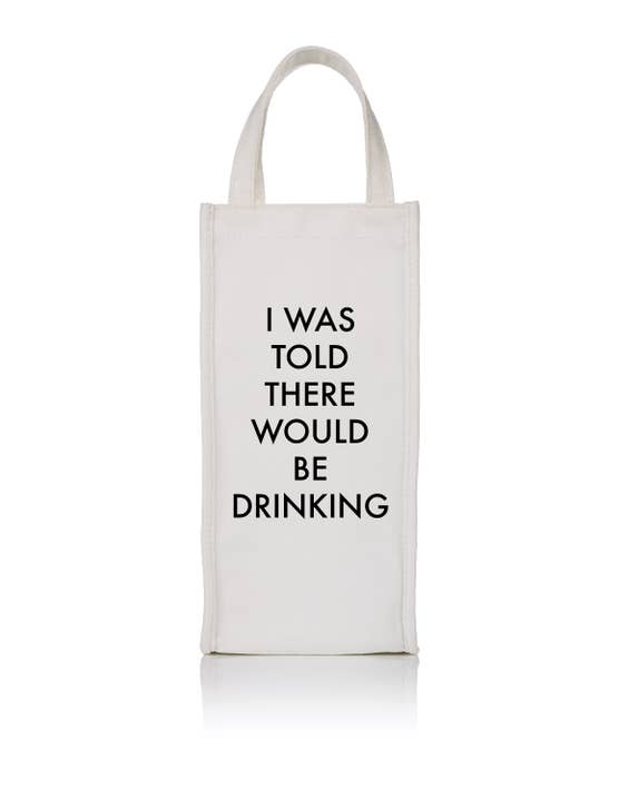 Toss Designs - Wholesale Wine Tote - Wine bag - I Was Told