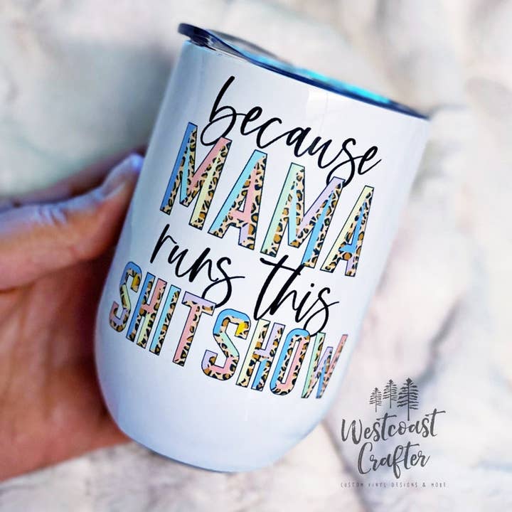 Mama Wine Tumbler for wholesale by Westcoast Crafter