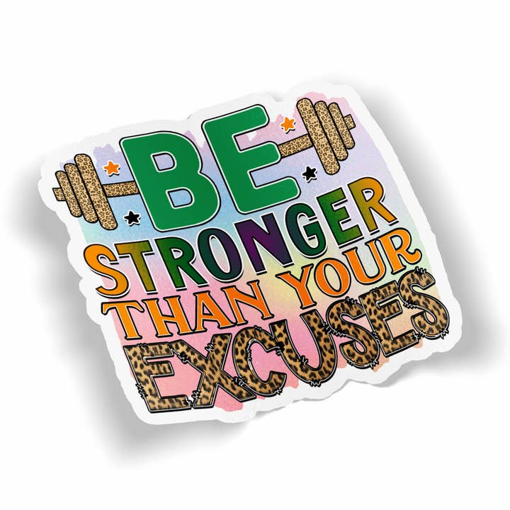 Vær stærkere end dine undskyldninger klistermærke for engroshandel hos JE Creates