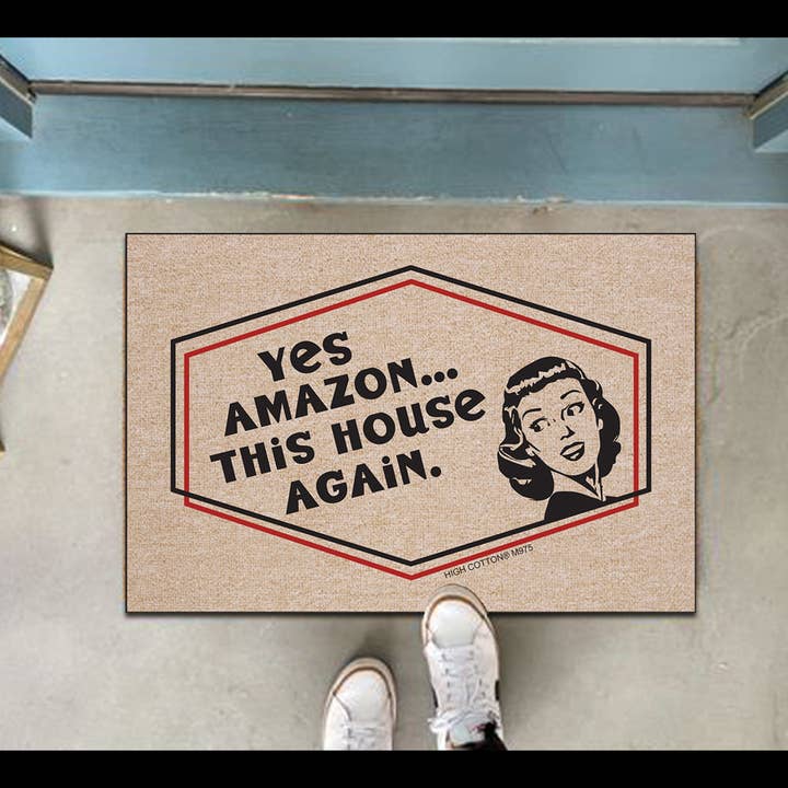 High Cotton Gifts - Wholesale Door Mat - Yes Amazon...This House Again Doormat