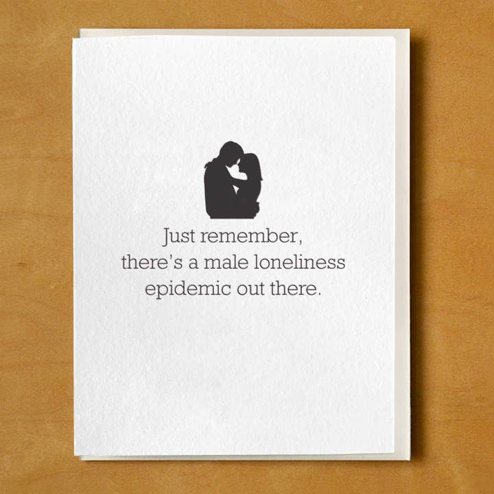 Male Loneliness Epidemic Greeting Card for wholesale by McBitterson's