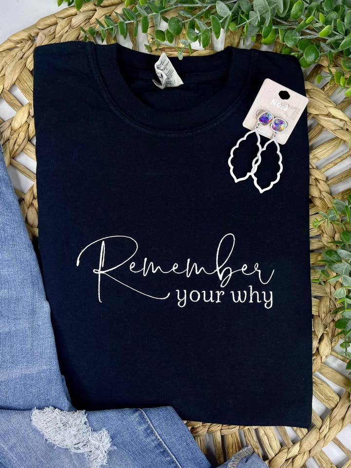 Remember Your Why (Embroidery T-Shirt) for wholesale by 1/2 Penny Wholesale
