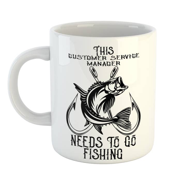 This Customer Service Manager Needs To Go Fishing Mug for wholesale by Just The Shirt