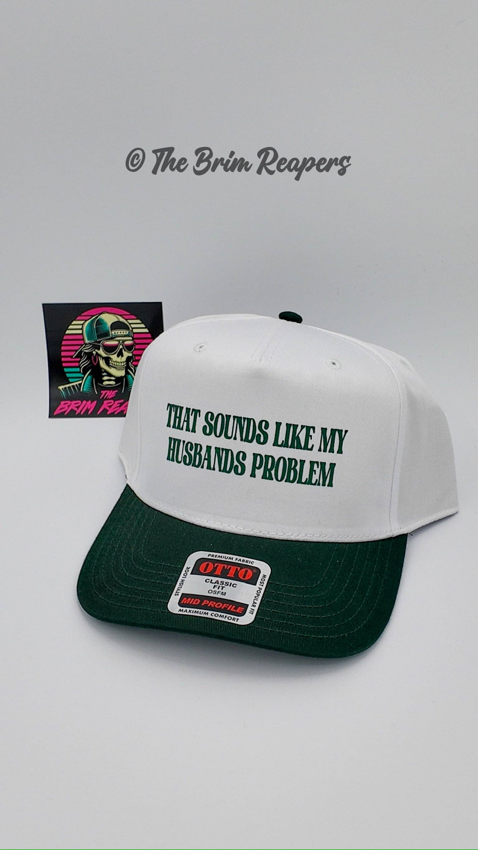 The Brim Reapers - Wholesale Trucker Hat - Women's - That Sounds Like My Husbands Problem5