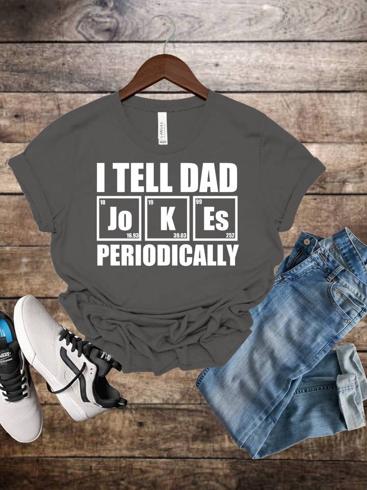 I Tell Dad Jokes Periodically | Funny Graphic Tee | Super Soft T-shirt | Unisex Screen Printed T-shirt for wholesale by Route 54 Apparel
