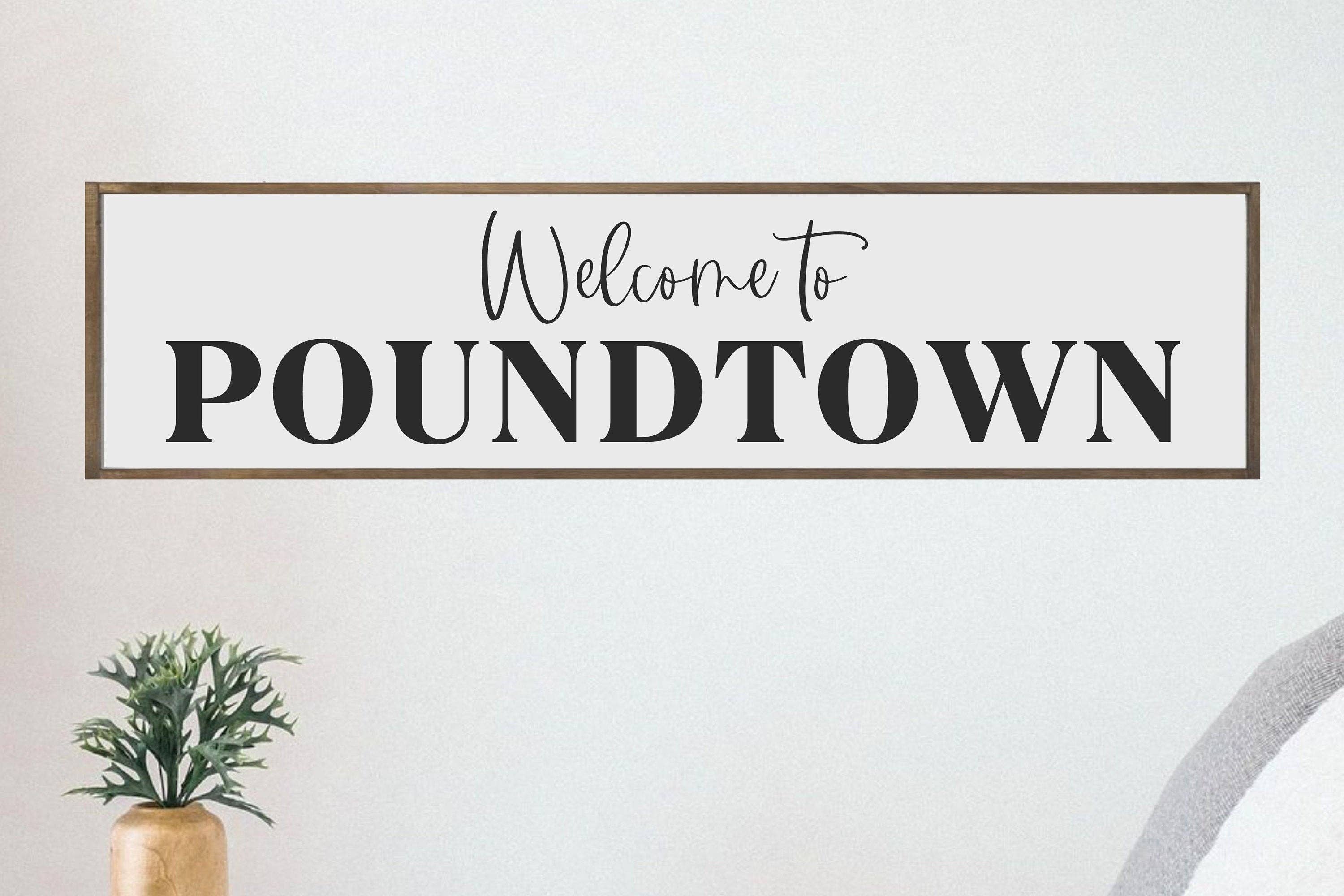 Rustic Oak Designs - Wholesale Sign - Welcome to poundtown sign | Funny Bedroom sign | Master bedroom wall decor | Master bedroom sign | Farmhouse bedroom decor | Poundtown1