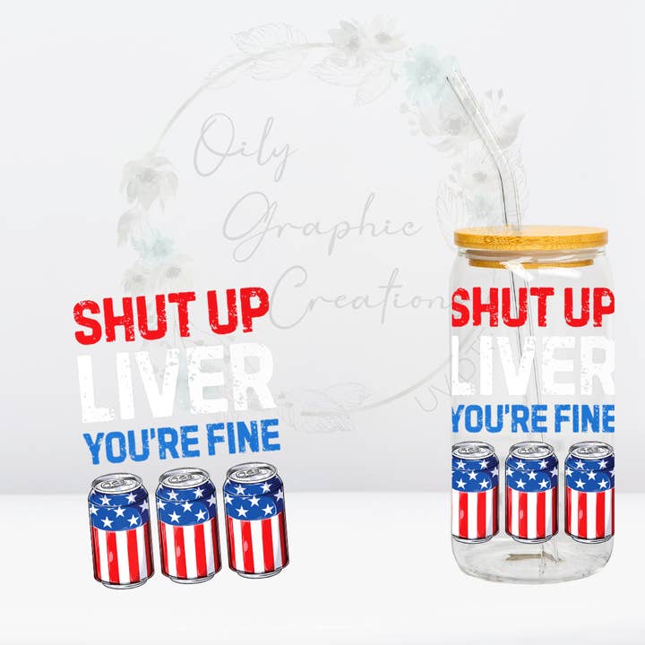 Oily Graphic Creations - Wholesale Sublimation Transfer - Shut Up Liver-UV DTF 4in Decal