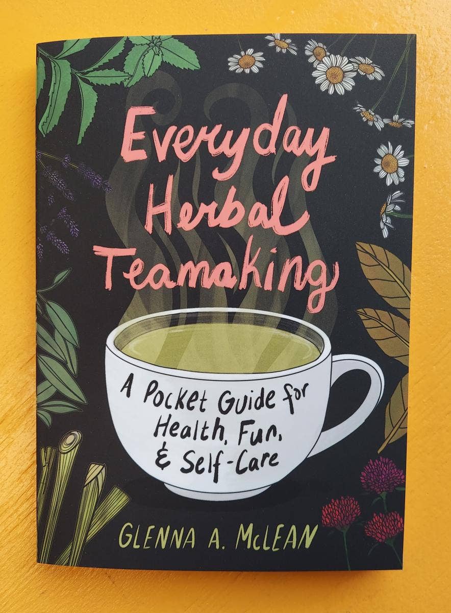 Microcosm Publishing & Distribution - Wholesale Nature & Outdoors - Everyday Herbal Teamaking: Health, Fun, and Self-Care Guide