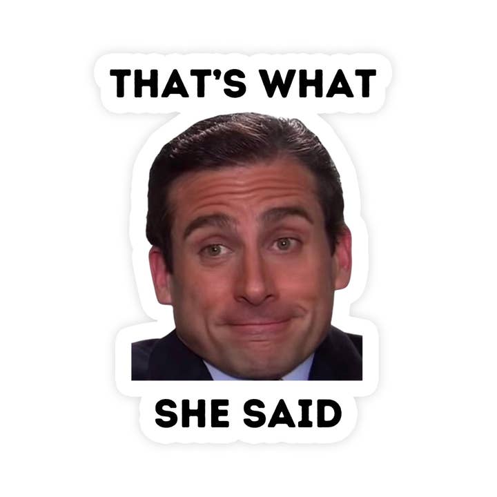 That's What She Said Michael Scott Meme Sticker for wholesale by Sticker Bull