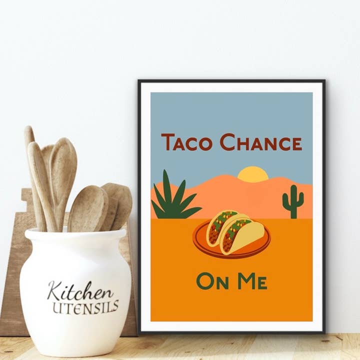 Taco Chance on me - Kitchen Print for wholesale by The Printed Word Store