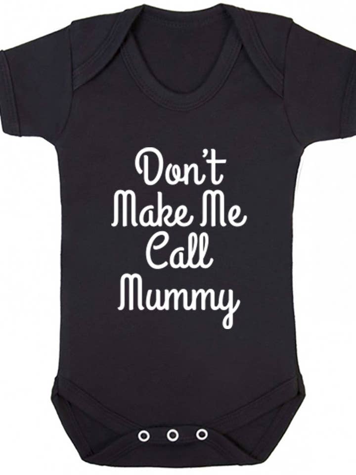 Don't Make Me Call Mummy Baby Vest K1659 for wholesale by Illustrated Identity