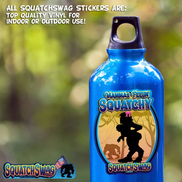 SquatchSwag - Wholesale Sticker - Mamma's Feelin Squatchy! - Bigfoot, Sasquatch Sticker4