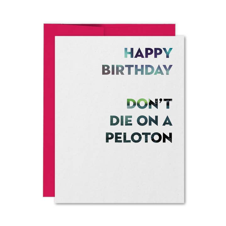 Carte d'anniversaire « Happy Birthday Don't Die On A Peloton » pour la vente par Greetings, Earthling!