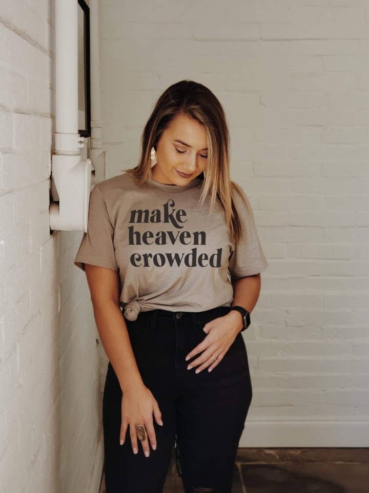 Make Heaven Crowded | T-shirt chrétien | Ruby's Rubbish® pour la vente par Ruby’s Rubbish