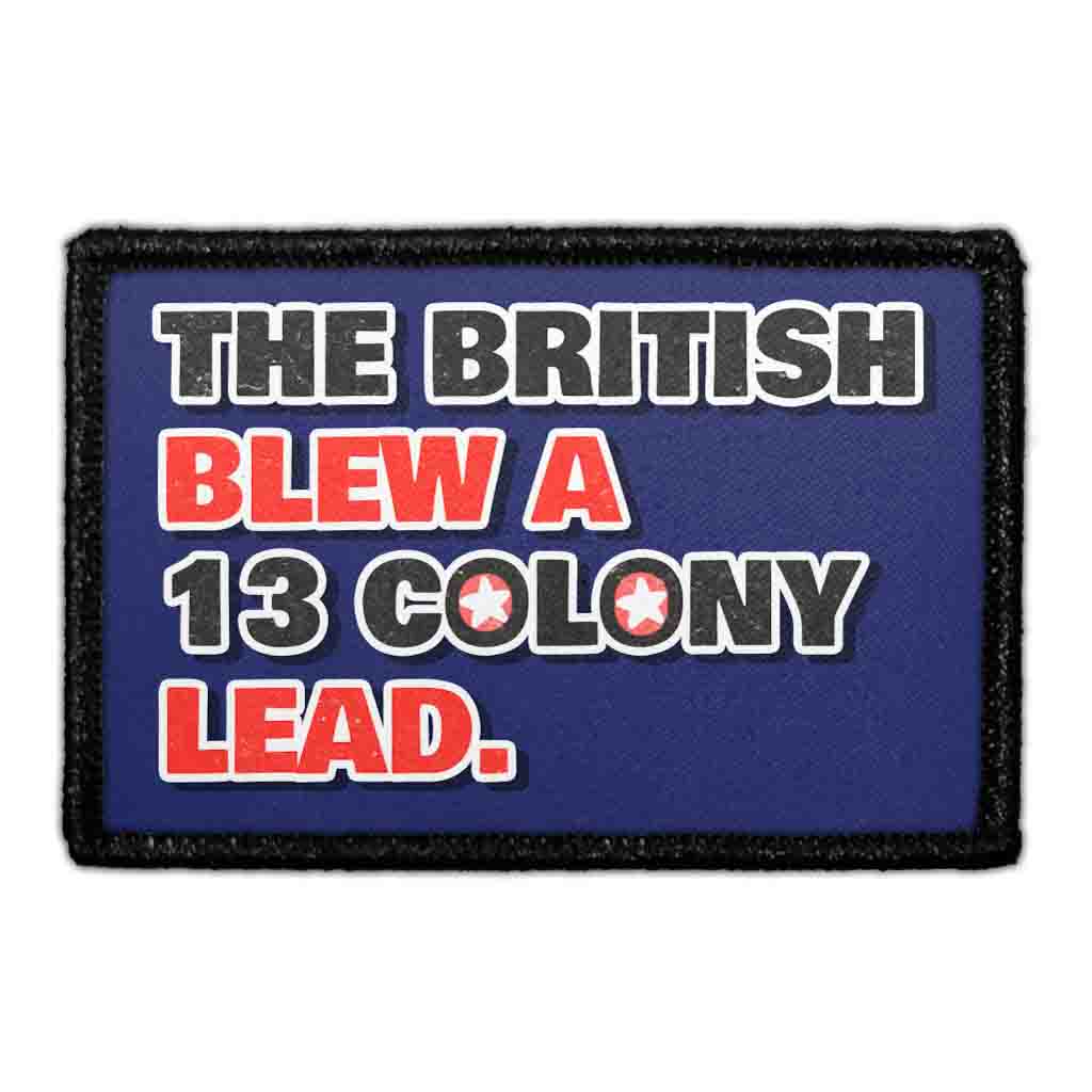 Pull Patch - Wholesale Patch - The British Blew A 13 Colony Lead - Removable Patch0