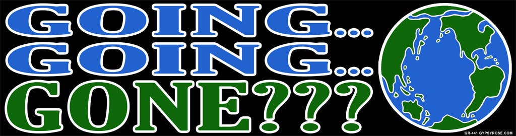 Gypsy Rose - Wholesale Sticker - Going Going Gone??? Bumper Sticker0