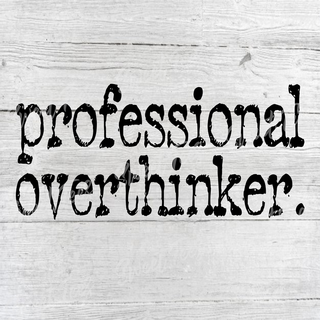 Sweet Tees - Wholesale T-Shirt (Graphic) - Women's - Professional Overthinker Shirt1