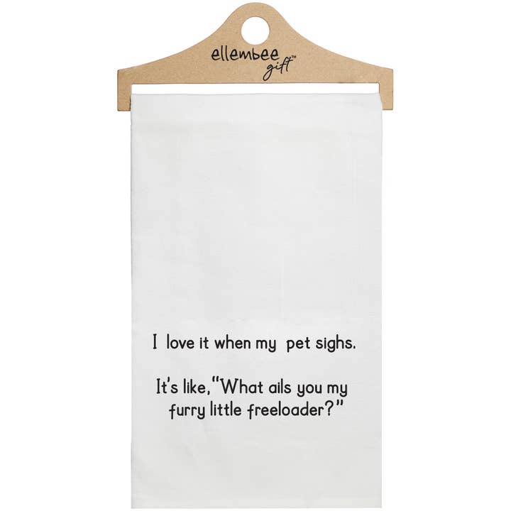 ellembee gift - Wholesale Tea Towel - My dog sighs | Furry little freeloader Funny Tea Towels